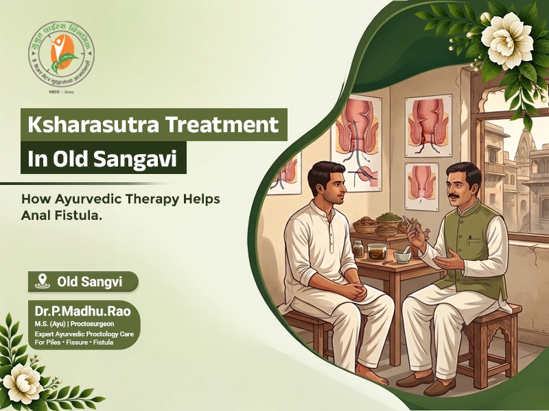Ksharasutra Treatment in Old Sangavi